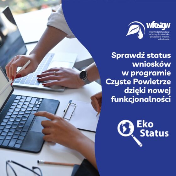 EkoStatus: sprawdź status swojego wniosku w programie „Czyste Powietrze”